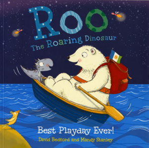 Best Playday Ever - a Roo the Roaring Dinosaur book